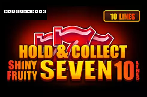 Shiny Fruity Seven 10 Lines Hold and Collect